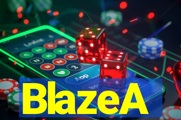 BlazeA