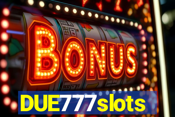 DUE777slots