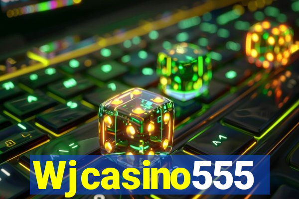 Wjcasino555