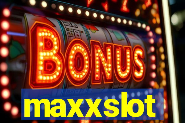 maxxslot