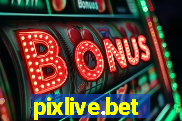 pixlive.bet